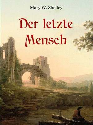 cover image of Der letzte Mensch--Vollständige Ausgabe in einem Band